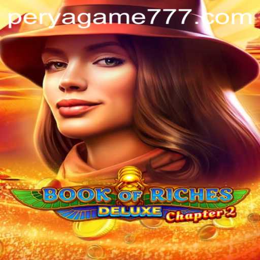 Dive Into the World of Book of Riches Deluxe Chapter 2: A Unique Perya Adventure