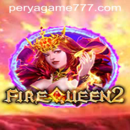 FireQueen2: A Thrilling Perya Game Experience