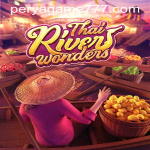 Exploring the Thrilling World of ThaiRiverWonders: A Perya Game Adventure